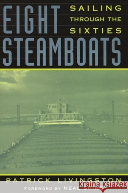 Eight Steamboats: Sailing Through the Sixties Livingston, Patrick 9780814331750 Wayne State University Press - książka