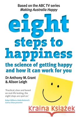 Eight Steps to Happiness Alison Leigh Anthony M. Grant 9780522858037 Melbourne University - książka