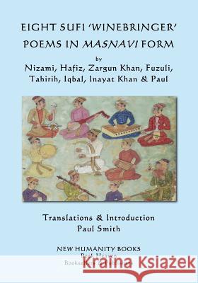 Eight Sufi 'Winebringer' Poems in Masnavi Form Hafiz 9781979265256 Createspace Independent Publishing Platform - książka