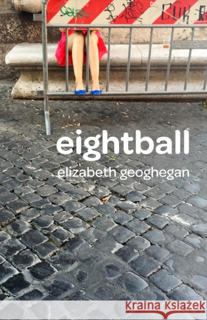 Eightball Elizabeth Geoghegan 9781939650955 Santa Fe Writer's Project - książka