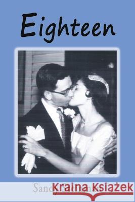 Eighteen Sandy Steinman   9781421835372 Blue Light Press - książka