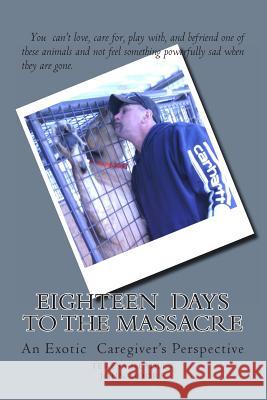 Eighteen Days to the Massacre Teresa R. Headley John Moore 9781481006774 Createspace - książka