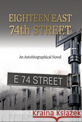 Eighteen East 74th Street: An Autobiographical Novel Lawrence H. Staples 9781630518882 Chiron Publications - książka