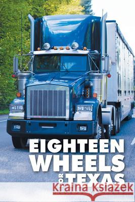 Eighteen Wheels for Texas George Winters 9781514487259 Xlibris - książka