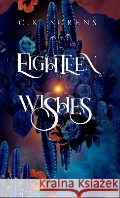 Eighteen Wishes C. K. Sorens 9781954054066 Carrie Sorensen - książka