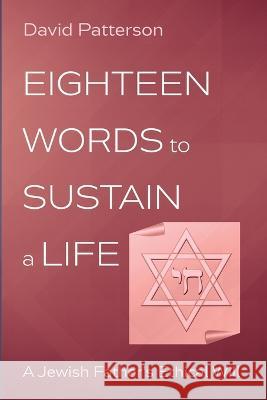 Eighteen Words to Sustain a Life David Patterson 9781666750935 Cascade Books - książka
