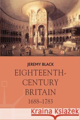 Eighteenth-Century Britain, 1688-1783 J Black 9780230537507  - książka