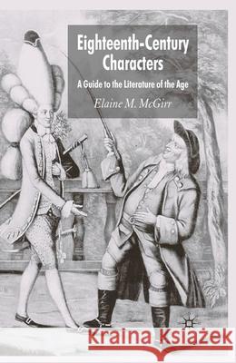 Eighteenth-Century Characters: A Guide to the Literature of the Age McGirr, Elaine M. 9781403985583 Palgrave MacMillan - książka