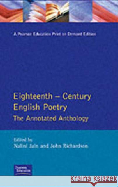 Eighteenth Century English Poetry: The Annotated Anthology Jain, Nalini 9780745016078 Harvester/Wheatsheaf - książka
