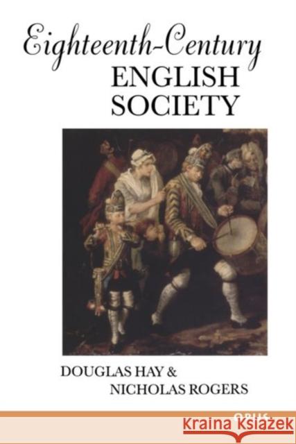 Eighteenth-Century English Society: Shuttles and Swords Hay, Douglas 9780192891945  - książka