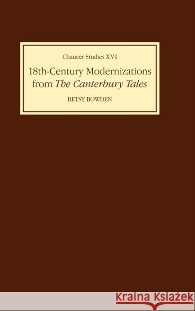 Eighteenth-Century Modernizations from the Canterbury Tales Betsy Bowden 9780859913096 D.S. Brewer - książka