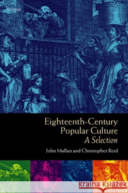 Eighteenth-Century Popular Culture: A Selection Mullan, John 9780198711346 Oxford University Press - książka