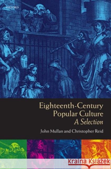 Eighteenth-Century Popular Culture: A Selection Mullan, John 9780198711353 Oxford University Press - książka