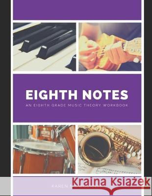 Eighth Notes: An Eighth Grade Music Theory Workbook Karen Niewoehner 9781686364099 Independently Published - książka