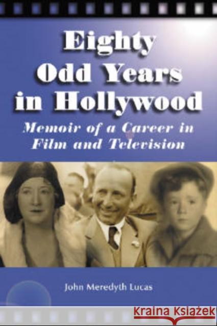 Eighty Odd Years in Hollywood: Memoir of a Career in Film and Television John Meredyth Lucas 9780786418381 McFarland & Company - książka