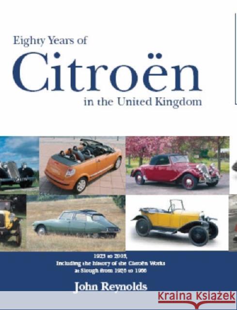 Eighty Years of Citroën in the United Kingdom, 1: 1923 to 2003 Reynolds, John 9781854431370  - książka