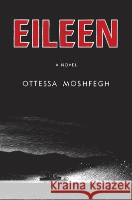 Eileen Moshfegh, Ottessa 9781594206627 Penguin Press - książka