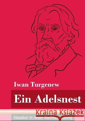 Ein Adelsnest: (Band 169, Klassiker in neuer Rechtschreibung) Klara Neuhaus-Richter Iwan Turgenew  9783847853213 Henricus - Klassiker in Neuer Rechtschreibung - książka