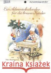 Ein Adventskalender für die braven Kinder : Abreißkalender Baumgarten, Fritz 9783782799102 Korsch - książka