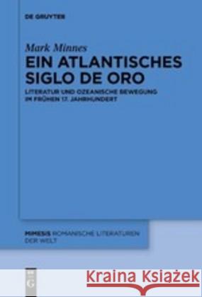 Ein atlantisches Siglo de Oro Minnes, Mark 9783110538694 De Gruyter - książka
