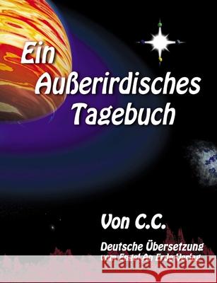 Ein Außerirdisches Tagebuch C, C. 9781291601220 Lulu.com - książka