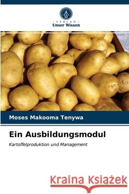 Ein Ausbildungsmodul Moses Makooma Tenywa 9786202916424 Verlag Unser Wissen - książka