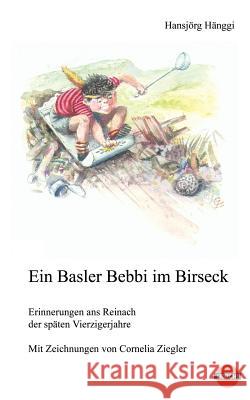 Ein Basler Bebbi im Birseck Hansjörg Hänggi 9783906436029 Horch!verlag - książka