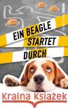 Ein Beagle startet durch (Band 3) McGary, Megan 9783986601041 Kampenwand