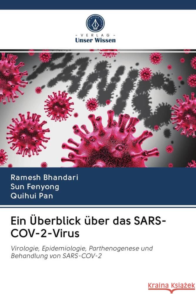 Ein Überblick über das SARS-COV-2-Virus Bhandari, Ramesh, Fenyong, Sun, Pan, Quihui 9786202726344 Verlag Unser Wissen - książka