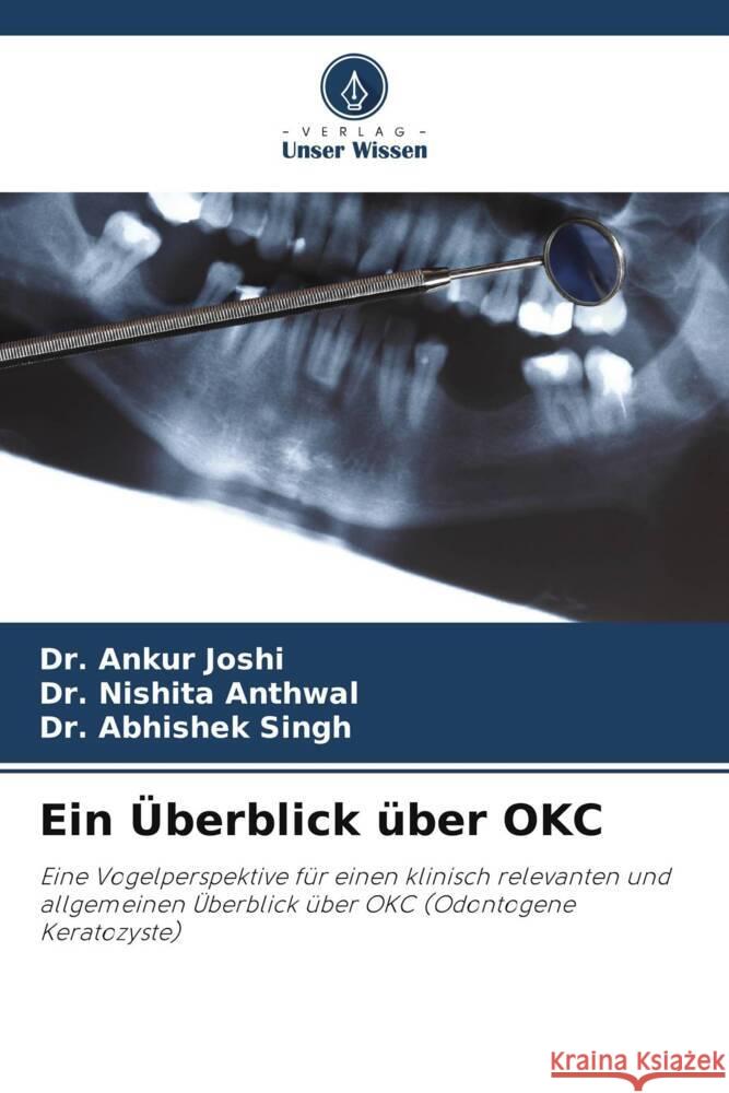 Ein Überblick über OKC Joshi, Dr. Ankur, Anthwal, Dr. Nishita, Singh, Dr. Abhishek 9786204811840 Verlag Unser Wissen - książka