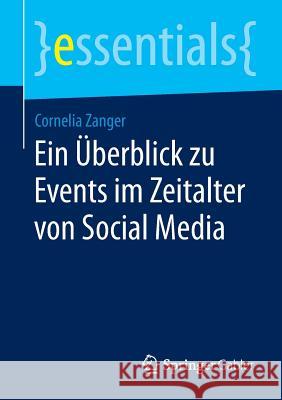 Ein Überblick Zu Events Im Zeitalter Von Social Media Zanger, Cornelia 9783658057701 Springer - książka