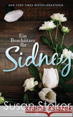 Ein Besch?tzer f?r Sidney Susan Stoker No?lle-Sophie Niederberger Daniela Mansfield Translations 9781644993323 Stoker Aces Production - książka