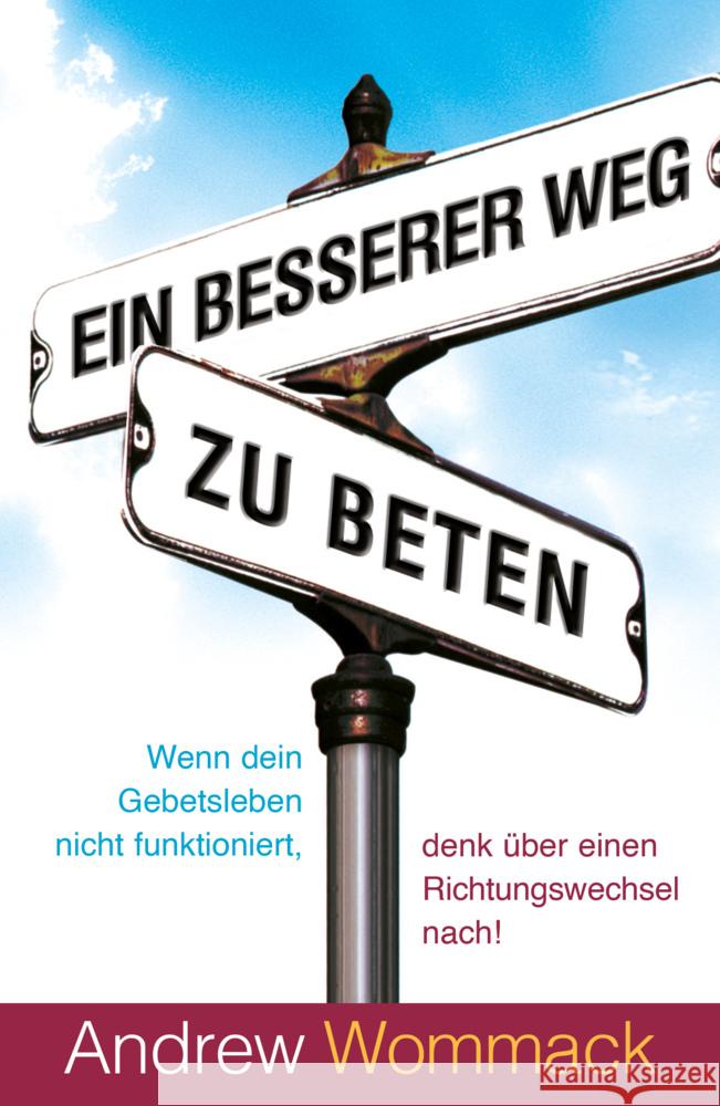 Ein besserer Weg zu beten Wommack, Andrew 9783959332347 Grace today Verlag - książka