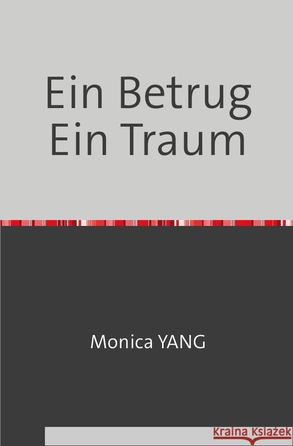 Ein Betrug Ein Traum YANG, Monica 9783756511686 epubli - książka