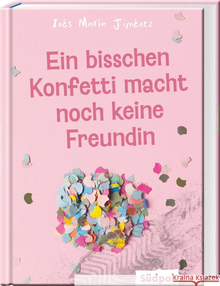 Ein bisschen Konfetti macht noch keine Freundin Jiménez, Ines Maria 9783965941311 Südpol Verlag - książka