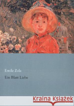 Ein Blatt Liebe Zola, Emile 9783862677269 Europäischer Literaturverlag - książka