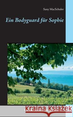 Ein Bodyguard für Sophie Sany Macschuler 9783740766702 Twentysix - książka