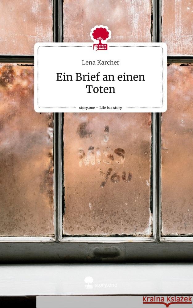 Ein Brief an einen Toten. Life is a Story - story.one Karcher, Lena 9783710893865 story.one publishing - książka