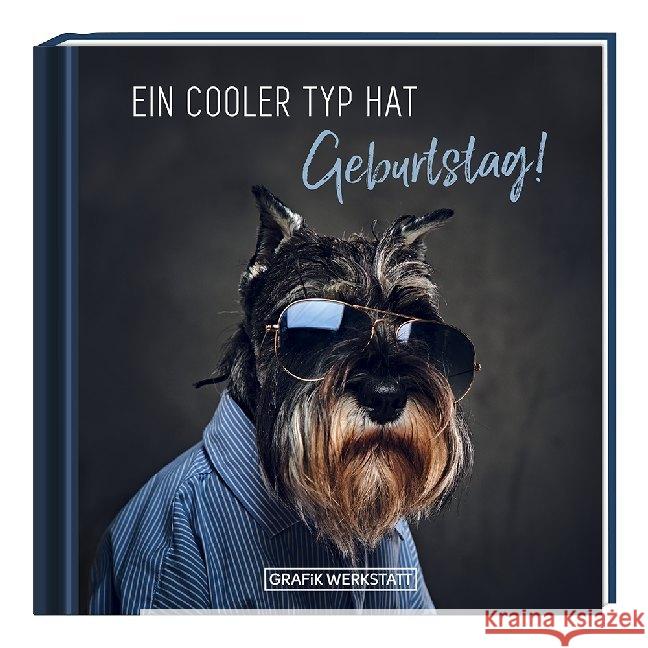 Ein cooler Typ hat Geburtstag! : Miniaturbuch  9783862297856 Grafik Werkstatt Bielefeld - książka