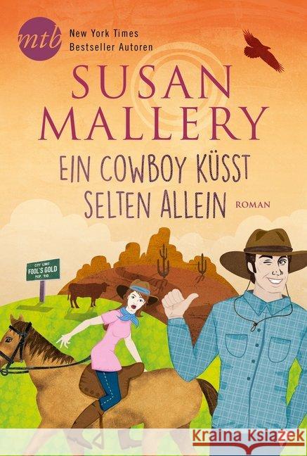 Ein Cowboy küsst selten allein : Roman Mallery, Susan 9783956496431 MIRA Taschenbuch - książka