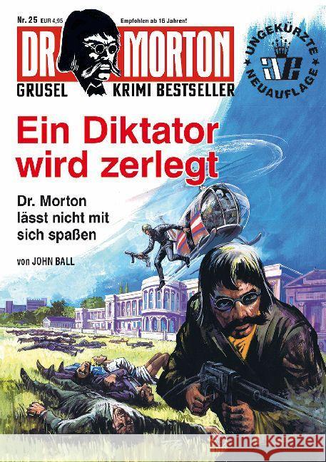 Ein Diktator wird zerlegt : Dr. Morton lässt nicht mit sich spaßen Ball, John 9783864733307 Romantruhe-Buchversand Joachim Otto - książka