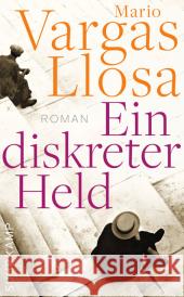 Ein diskreter Held : Roman Vargas Llosa, Mario 9783518465455 Suhrkamp - książka