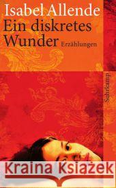 Ein diskretes Wunder : Erzählungen Allende, Isabel Kolanoske, Lieselotte  9783518461990 Suhrkamp - książka