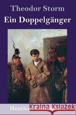 Ein Doppelgänger (Großdruck) Theodor Storm 9783847836827 Henricus - książka
