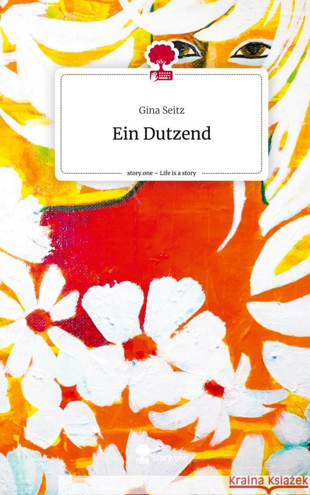 Ein Dutzend. Life is a Story - story.one Seitz, Gina 9783710845192 story.one publishing - książka