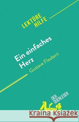 Ein einfaches Herz: von Gustave Flaubert Sandrine Guiheneuf   9782808698238 Derquerleser.de - książka