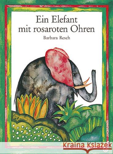 Ein Elefant mit rosaroten Ohren Resch, Barbara Harranth, Wolf  9783702647803 Jungbrunnen-Verlag - książka