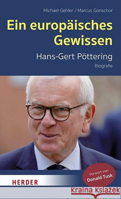 Ein Europaisches Gewissen: Hans-Gert Pottering - Biografie Gehler, Michael 9783451389825 Herder, Freiburg - książka