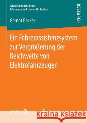 Ein Fahrerassistenzsystem Zur Vergrößerung Der Reichweite Von Elektrofahrzeugen Becker, Gernot 9783658141394 Springer Vieweg - książka