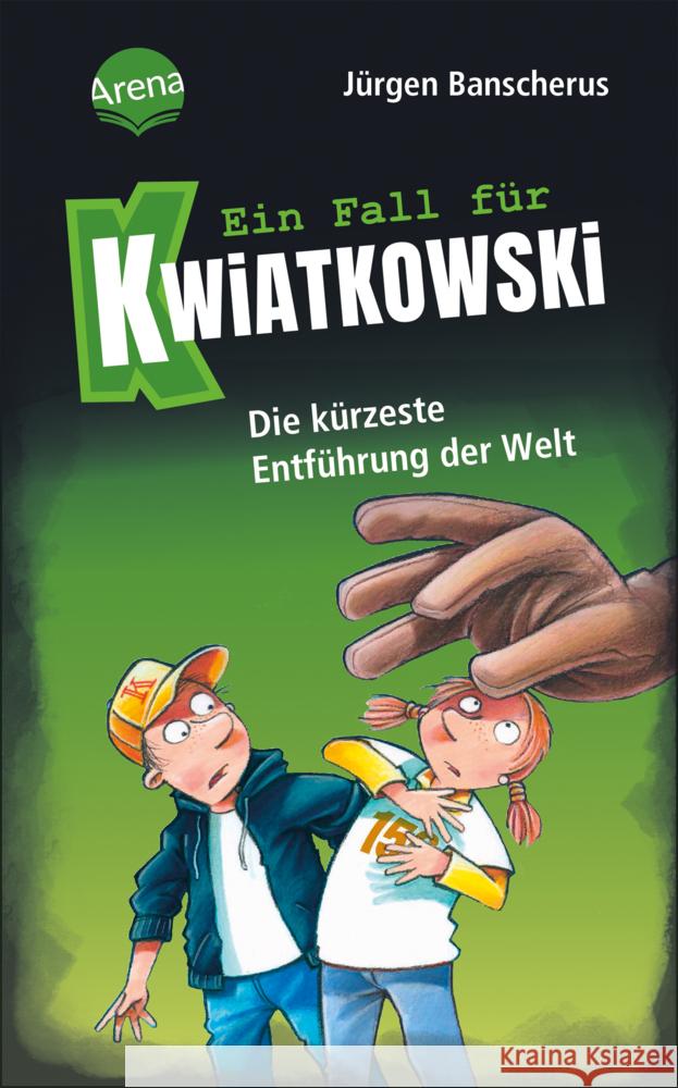 Ein Fall für Kwiatkowski (30). Die kürzeste Entführung der Welt Banscherus, Jürgen 9783401606620 Arena - książka